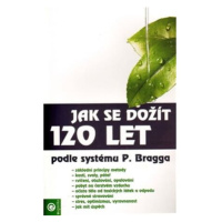 Jak se dožít 120 let