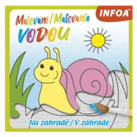 Malování vodou Na zahradě