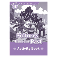 Oxford Read and Imagine 4 Pictures from the Past Activity Book Oxford University Press