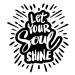 Ilustrace Let your soul shine, hand lettering., Handini_Atmodiwiryo, 40 × 40 cm