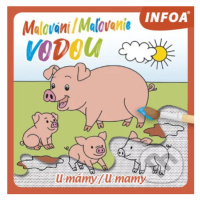 Malování/Maľovanie vodou - U mámy/U mamy - kniha z kategorie Omalovánky