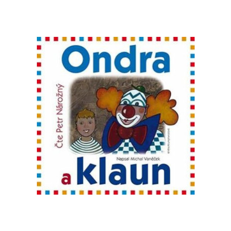 Ondra a klaun - Michal Vaněček - audiokniha MAXDORF