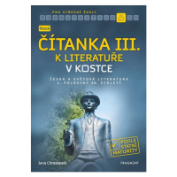 Nová čítanka III. k Literatuře v kostce pro SŠ - Jana Chrástecká