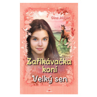 Zaříkávačka koní - Velký sen