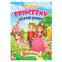 Krásné princezny, úžasní poníci