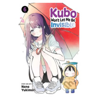 Kubo Won't Let Me Be Invisible 6 - Nene Yukimori - kniha z kategorie Komiksy