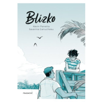 Blízko | Tereza Dubenská, Kevin Panetta, Kevin Panetta