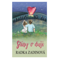 Stíny v duši | Radka Zadinová