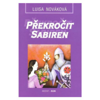 Překročit Sabiren - Luisa Nováková