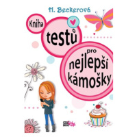 Kniha testů pro nejlepší kámošky | Helaine Beckerová