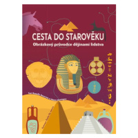 Cesta do starověku - Obrázkový průvodce dějinami lidstva - Rossella Genovese, Maura Montagna