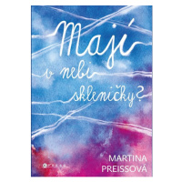 Mají v nebi skleničky? - Martina Preissová