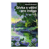 Dívka s vášní pro indigo - Natasha Boyd - kniha z kategorie Beletrie pro děti