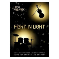 Fight In Light: Suita pro smyčce a bicí soupravu