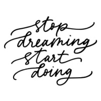 Ilustrace Stop dreaming start doing vector calligraphy, Asya_mix, (40 x 35 cm)