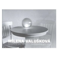 Milena Valušková: Fotografie 1971-2017