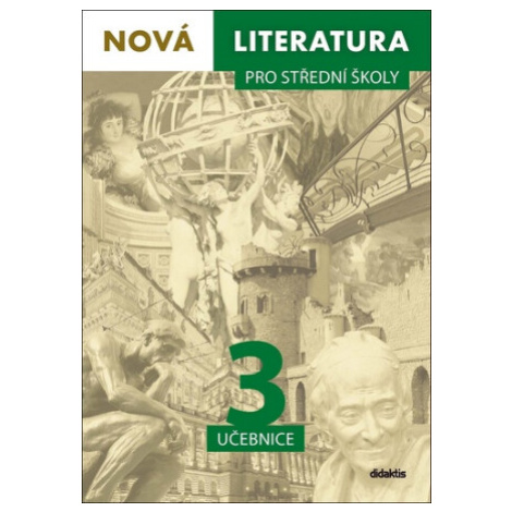 Nová literatura pro střední školy 3 učebnice - Lukáš Borovička, Erik Gilk, Michal Čuřín didaktis