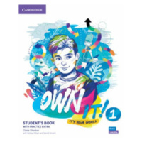 Own it! 1 Student´s Book with Practice Extra - Claire Thacker