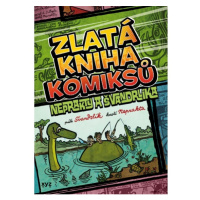 Zlatá kniha komiksů Neprakty a Švandrlíka XYZ