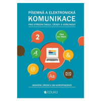 Písemná a elektronická komunikace 2 - obchodní, úřední a jiná korespondence - A. Kocourková, I. 