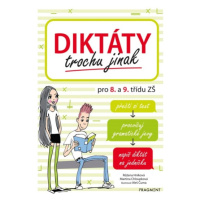 Diktáty trochu jinak pro 8. a 9. třídu ZŠ Fragment