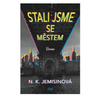 Stali jsme se městem