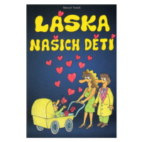 Láska našich dětí - Marcel Vanek