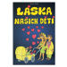 Láska našich dětí - Marcel Vanek