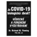 Je COVID-19 Biologická zbraň? - Vědecké a forenzní vyšetřování - Fleming Richard M.