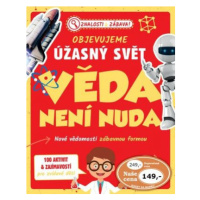 Objevujeme úžasný svět Věda není nuda