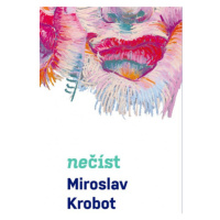 Miroslav Krobot: Nečíst BIZBOOKS