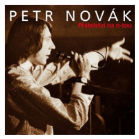 Novák Petr: Přátelství na n-tou (2x CD) - CD