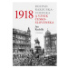 1918 - Rozpad Rakouska-Uherska a vznik Československa Vyšehrad