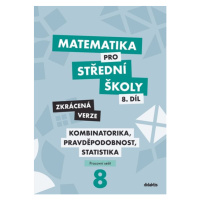 Matematika pro střední školy 8.díl - pracovní sešit /Zkrácená verze/ - Martina Květoňová, Hana L