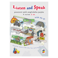 Listen and speak with Mr B! 1. díl pracovní sešit (4-85) NOVÁ ŠKOLA, s.r.o