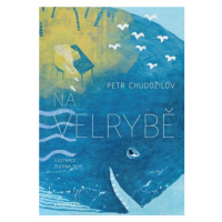 Na velrybě - Petr Chudožilov