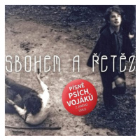 Various: Sbohem a řetěz (Písně Psích vojáků z jiného úhlu) - CD