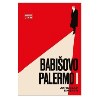 Babišovo Palermo I Kmenta Jaroslav