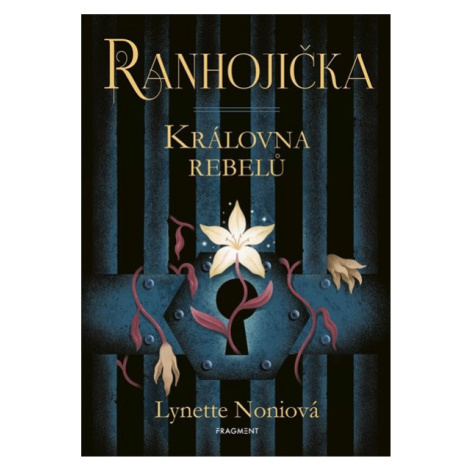 Ranhojička - Královna rebelů - Lynette Noniová