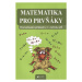 Matematika pro prvňáky - Procvičování příkladů v 1. ročníku ZŠ - Blumentrittová B.