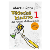 Vědecké kladivo (Jak funguje svět kolem nás) - Martin Rota - kniha z kategorie Naučné knihy