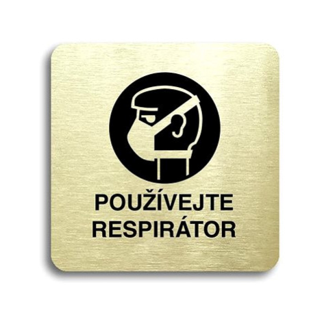 Accept Piktogram "používejte respirátor" (80 × 80 mm) (zlatá tabulka - černý tisk bez rámečku)