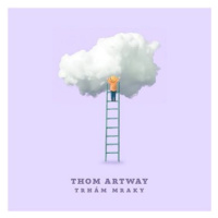 Artway Thom: Trhám mraky