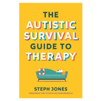 Autistic Survival Guide to Therapy Jessica Kingsley Publishers