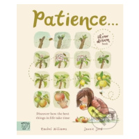 Patience (Discover how good things take time in this antidote to an instant world) - kniha z kat