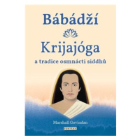 Bábádží, krijajóga a tradice osmnácti siddhů - Marshall Govindan