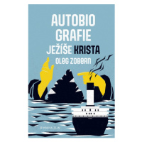 Autobiografie Ježíše Krista KNIHA ZLÍN