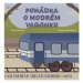 Pohádka o modrém vagonku - Pohádky s piktogramy pro kluky i holky - Hana Zobačová, Bára Vlková