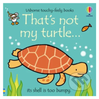 That's not my turtle... - Fiona Watt, Rachel Wells (ilustrátor) - kniha z kategorie Beletrie pro