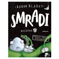 Smradi 6 - Aaron Blabey